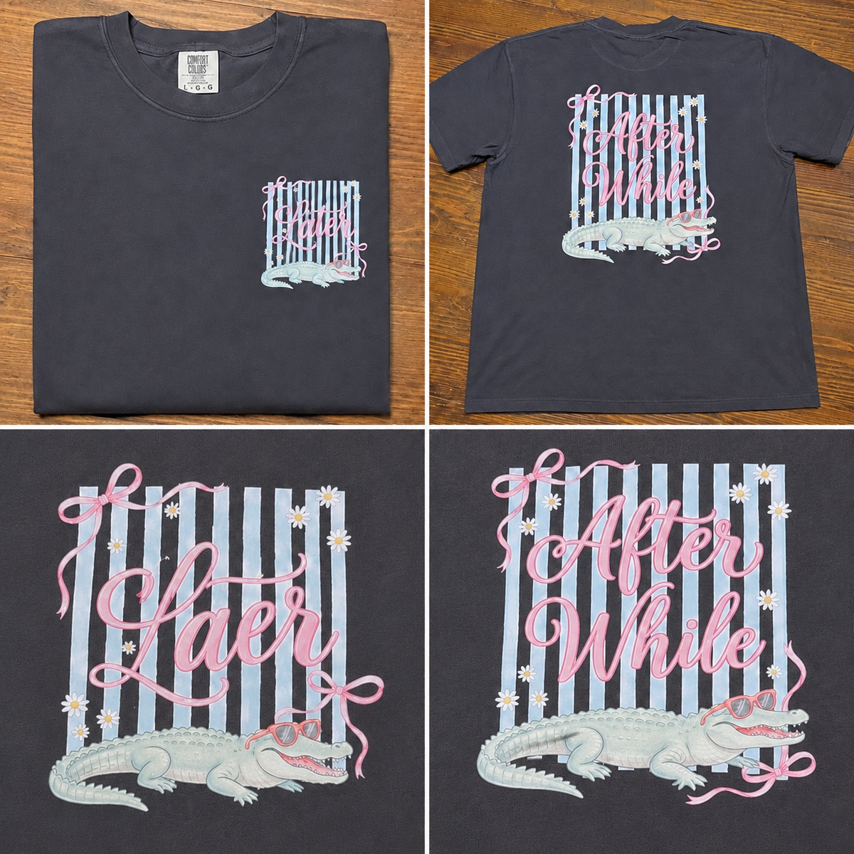 Later Gator, After While Crocodile Comfort Colors T-Shirt